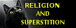 Is Religion just Superstition? Many think it is, the greatest con of all times. Is Religion just Superstition? Many think it is, the greatest con of all times.
